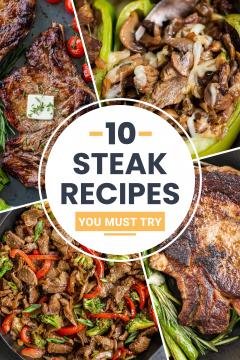 10 Steak Recipes You MUST Try - Momsdish